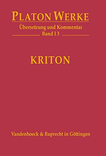 Kriton: Übersetzung und Kommentar (Platon Werke: Übersetzung und Kommentar, Band 1) von Vandenhoeck & Ruprecht